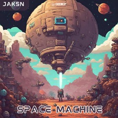 JAKSN - Space Machine