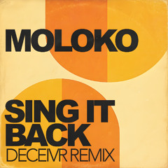 Moloko - Sing It Back (Deceivr Remix)