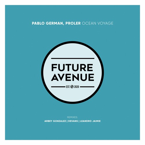 Pablo German, Proler - Ocean Voyage (Arbey Gonzalez Remix) [Future Avenue]