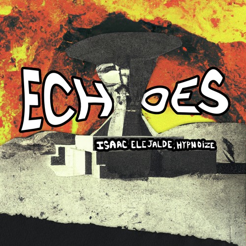 Premiere : Isaac Elejalde & Hypnoize - Echoes (Bandcamp exclusive)