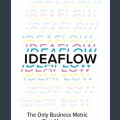 ((Ebook)) 🌟 Ideaflow: The Only Business Metric That Matters     Hardcover – October 25, 2022 <(DOW