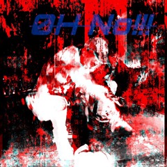 OH NO!!! (Feat Macyrus)