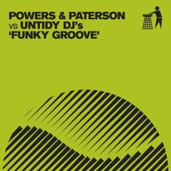 Powers & Paterson, Untidy DJ's - Funky Groove (clip)
