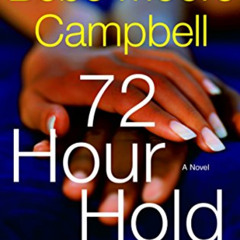free EBOOK ✅ 72 Hour Hold by  Bebe Moore Campbell [KINDLE PDF EBOOK EPUB]