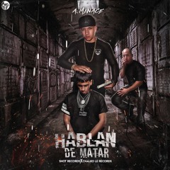 Hablan de Matar (Rip Anuel AA)