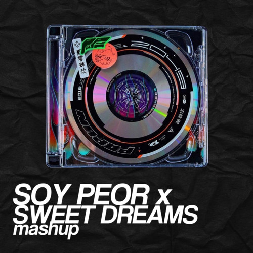 Soy Peor Vs Sweet Dreams (Ale Naranjo Tech Mashup)(DESCARGA GRATUITA EN COMPRAR)