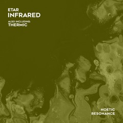 ETAR - Infrared [Noetic Resonance]