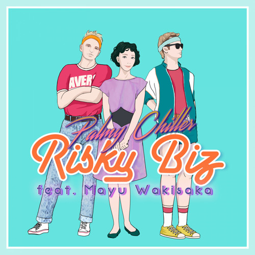 Risky Biz (feat. Mayu Wakisaka)