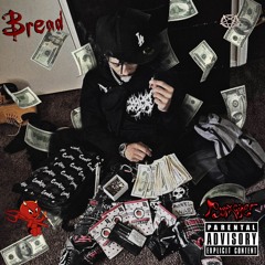 BREAD (PROD. MARKUSWITAKAY)