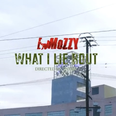 E Mozzy - What I Lie About [Bounce Out Records Exclusive]