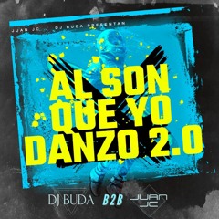 AL SON QUE YO DANZO 2.0  (JUAN JC B2B DJ BUDA)