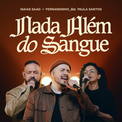 Nada Além do Sangue (Ao Vivo) [feat. Paula Santos]