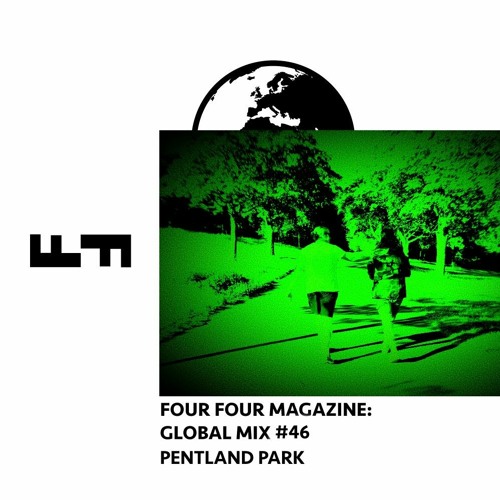 Four Four Global Mix 046 - Pentland Park
