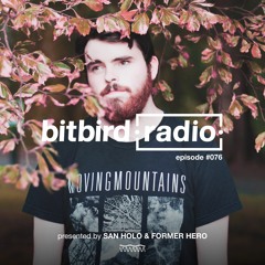 Former Hero Presents: bitbird radio #076