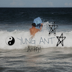 YUNG ANT (PROD. ANTASENA)