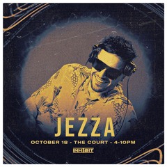 JEZZA -  Digging Deep Set - INHIBIT 18.10.25