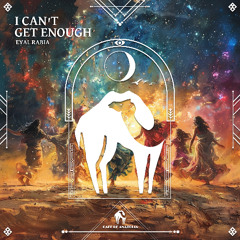 Eyal Rabia - I Can't Get Enough [Cafe De Anatolia]