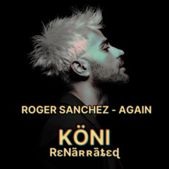 FREE DL : Roger Sanchez - Again (KÖNI RɛNǟʀʀǟȶɛɖ)