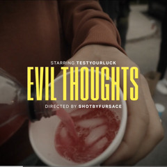 Testyourluck - Evil Thoughts