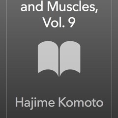 Mashle: Magic and Muscles, Vol. 9