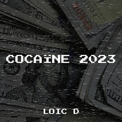 Loic D - Cocaïne 2023 (Ntoy, Atomik Project & Willerz Remix )