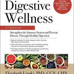 [ACCESS] EBOOK 📧 Digestive Wellness: Strengthen the Immune System and Prevent Diseas