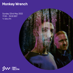 Monkey Wrench 22ND MAY 2022