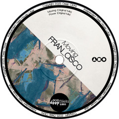 FRAN_CISCO - Moving [Deep Clicks Music]