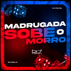 Madrugada Sobe o Morro