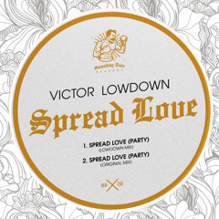 VICTOR LOWDOWN - Spread Love [ST096] Smashing Trax / 3rd April 2020