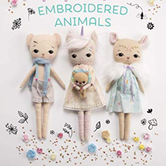 Read KINDLE 📭 Gingermelon's Embroidered Animals: Heirloom animal dolls to sew, embel