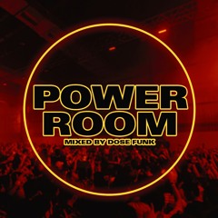 Power Room  VOL.1_Mixed By Dose Funk