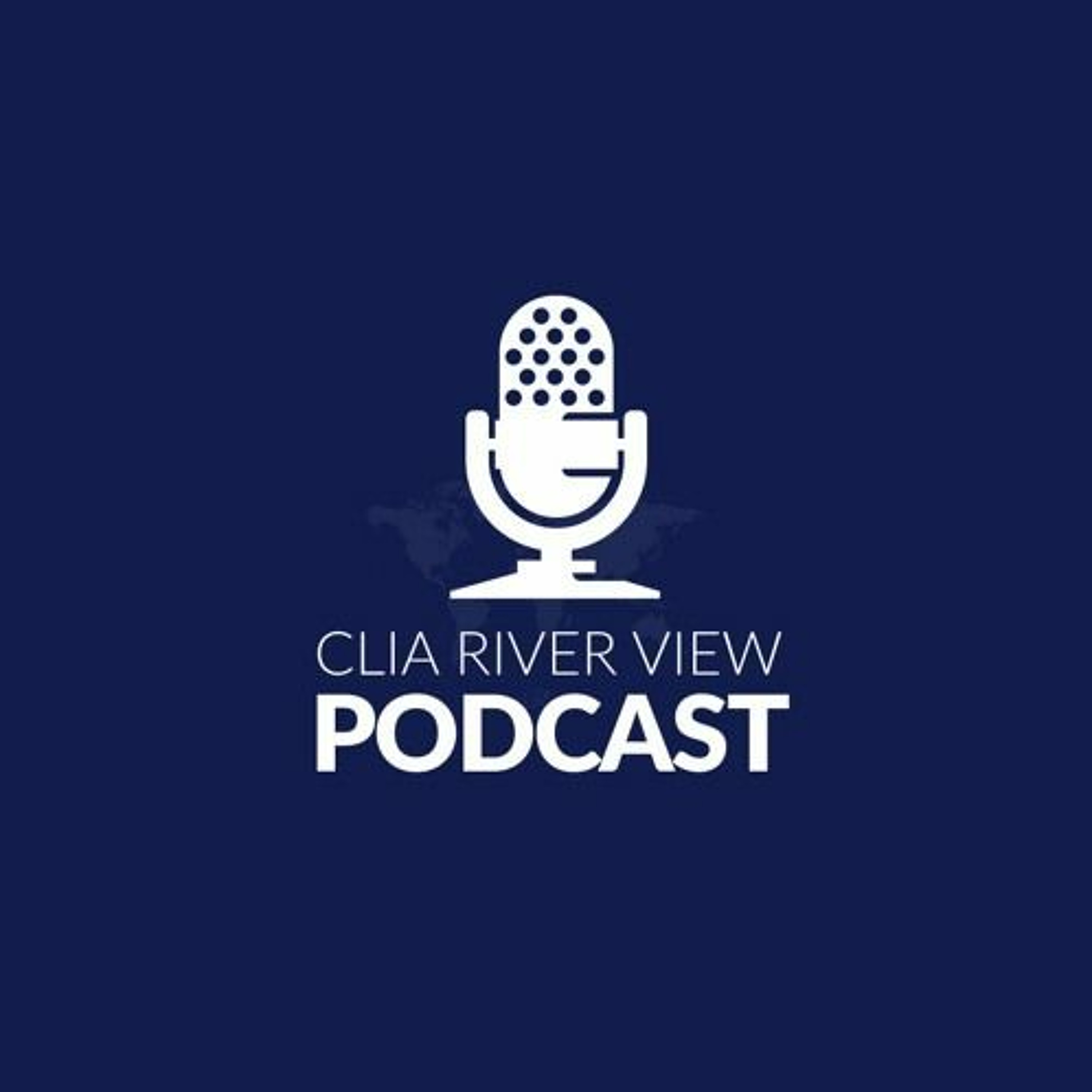 CLIA River View Podcast
