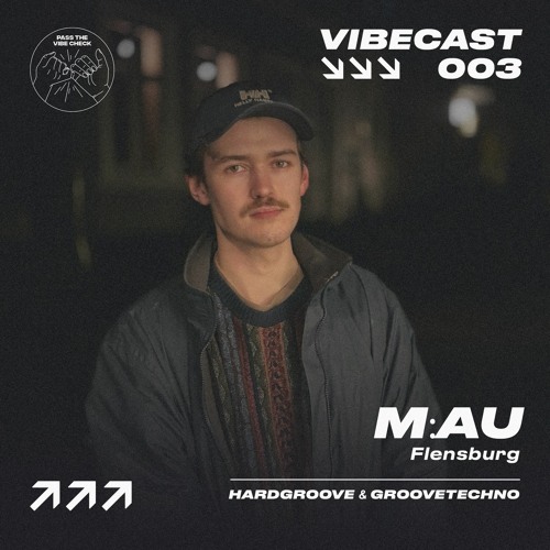 VIBECAST003 | M:AU | FLENSBURG