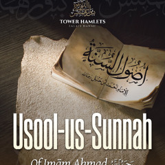 34 Usūl us-Sunnah of Imām Ahmad by Abu Ukkāshah ‘Abdul-Ḥakīm (11/09/2025)