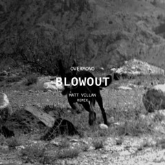 Overmono - Blow Out (Matt Villan Remix)
