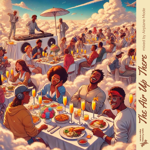 The Air Up There (mixed by Airplane Mode)