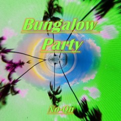 Bungalow Party