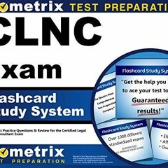 PDF Read Online CLNC Exam Flashcard Study System: CLNC Test Practice Questions &