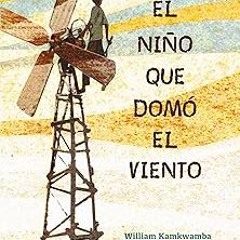 (@ El niño que domó el viento / The Boy Who Harnessed the Wind (Spanish Edition) PDF - KINDLE -