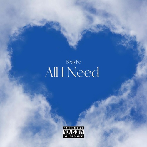 All I Need - BRAYFO