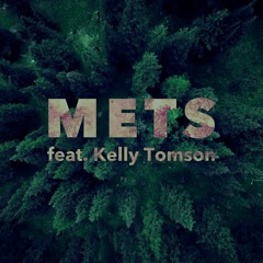 Mets (feat. Kelly Tomson)