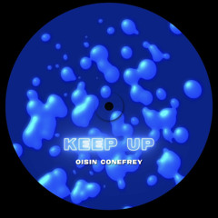 Oisin Conefrey - KEEP UP