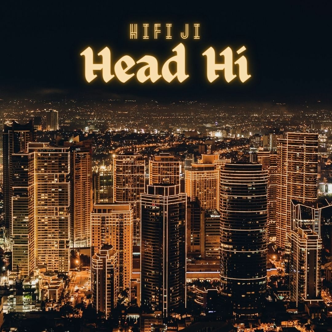 Stream Head Hi by HiFi Ji | Listen online for free on SoundCloud