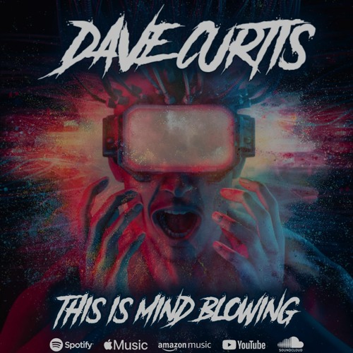 Dave Curtis - This Is Mind Blowing