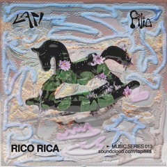 Rico Rica - Lapi + Filia Music Series 013