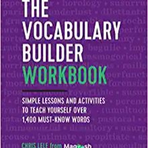 eBook ✔️ PDF The Vocabulary Builder Workbook: Simple Lessons and Activities to Teach Yourself Over 1