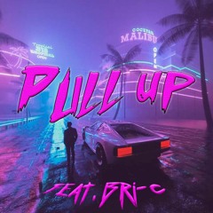 Pull Up feat. Bri-C