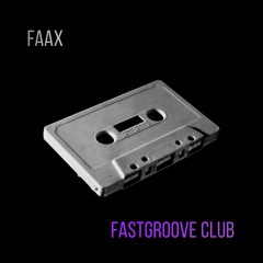 Fastgroove Club (Hard Groove / Tribal / Schranz)