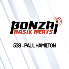 Bonzai Basik Beats #539  (Radioshow 01 January - Week 53 - mixed by Paul Hamilton)